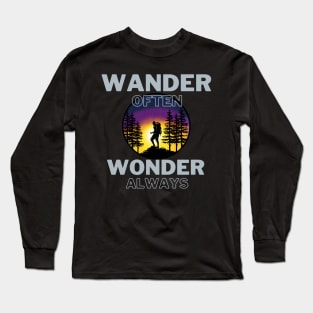 Wander often, Wonder always Long Sleeve T-Shirt